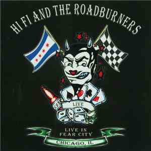 Hi Fi And The Roadburners - Live In Fear City