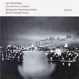 Igor Stravinsky - Stuttgarter Kammerorchester, Dennis Russell Davies - Orch ...