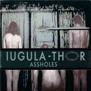 Iugula-Thor - Assholes