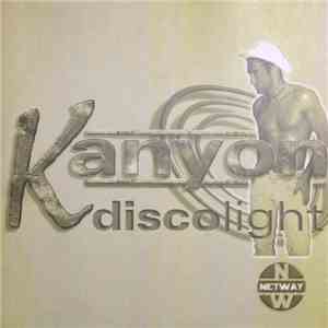 Kanyon  - Discolight