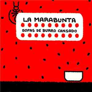 La Marabunta  - Sopas De Burro Cansado