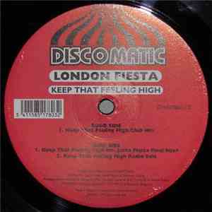London Fiesta - Keep That Feeling High