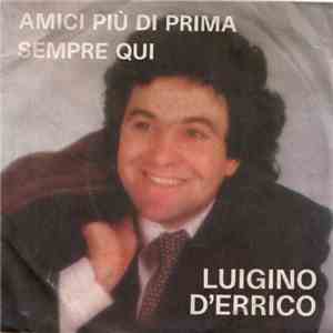 Luigino D'Errico - Amici Più Di Prima