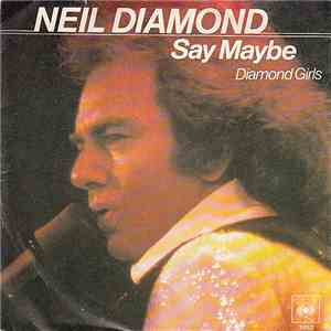 Neil Diamond - Say Maybe