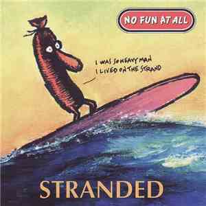 No Fun At All - Stranded