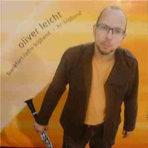 Oliver Leicht, Frankfurt Radio Bigband - hr-bigband - Composed & Arranged