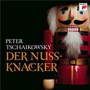 Peter Tschaikowsky - Der Nussknacker