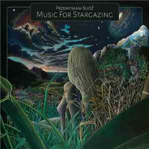 Przemysław Rudź - Music For Stargazing