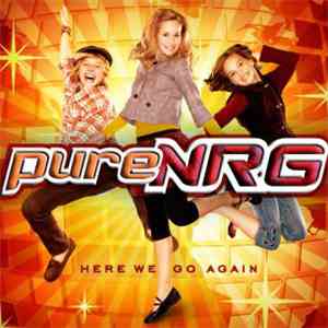 PureNRG  - Here We Go Again (Precious Girls Club Edition)