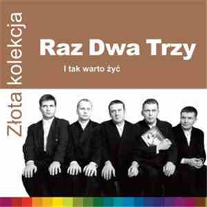 Raz Dwa Trzy - I Tak warto Żyć