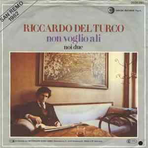 Riccardo del Turco - Non Voglio Ali