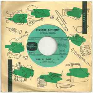 Richard Anthony  - Ne Prends Pas Mon Amour / Sur Le Toit