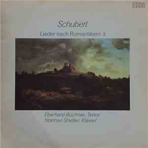Schubert, Eberhard Büchner, Norman Shetler - Lieder Nach Romantikern 2