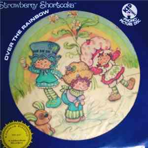 Strawberry Shortcake - Over The Rainbow