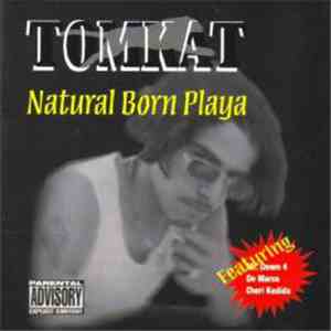 Tomkat - Natural Born Playa