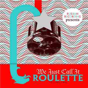 Various - We Just Call It Roulette, Vol. 2