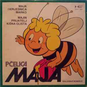 Waldemar Bonsels - Maja I Krijesnica Marko / Majin Prijatelj Kišna Glista