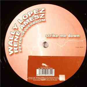 Wally Lopez, Rene Amesz & Peter Gelderblom - Strike Me Down