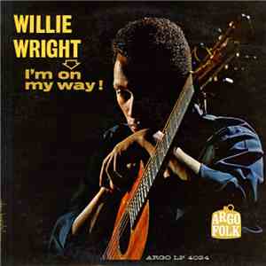 Willie Wright  - I'm On My Way