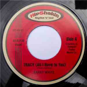 Barry White / Big Mama Thornton & Her Hounddogs  - Tracy (All I Have Is You ...