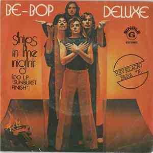 Be-Bop Deluxe - Ships In The Night