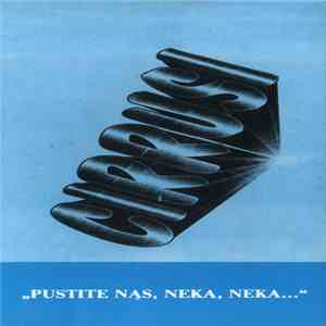 Cirrusi - Pustite Nas, Neka, Neka...