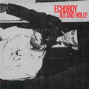 Echoboy - Kit And Holly