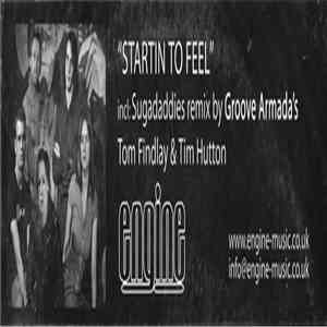 Engine - Startin To Feel