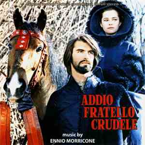 Ennio Morricone - Addio Fratello Crudele