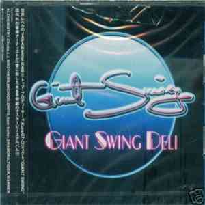 Giant Swing - Giant Swing Deli
