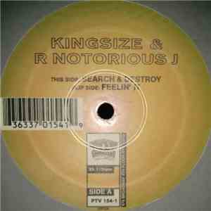 Kingsize & R Notorious J - Search & Destroy / Feelin' It