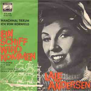 Lale Andersen - Ein Schiff Wird Kommen