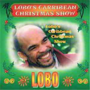 Lobo - Lobo's Caribbean Christmas Show