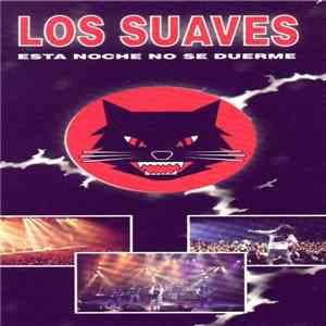Los Suaves - Esta Noche No Se Duerme