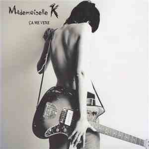 Mademoiselle K - Ça Me Vexe