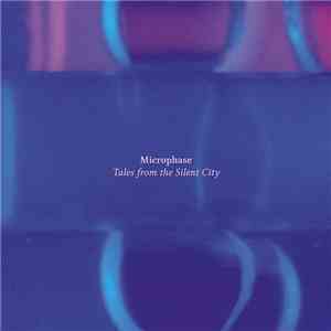 Microphase - Tales From The Silent City