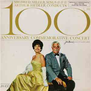 Mildred Miller / Arthur Fiedler - 100 Anniversary Commemorative Concert