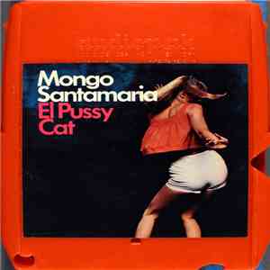 Mongo Santamaria - El Pussy Cat