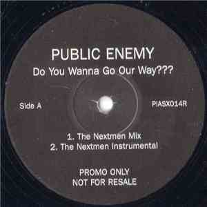 Public Enemy - Do You Wanna Go Our Way???