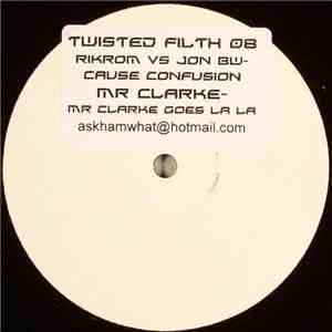Rikrom vs. Jon BW / Mr Clarke - Cause Confusion / Mr Clarke Goes La La