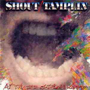 Shout , Tamplin - At The Top Of Their Lungs