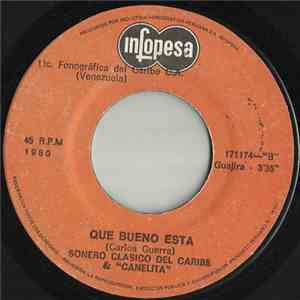 Sonero Clasico Del Caribe & Canelita - Tanto Y Tanto / Que Bueno Esta