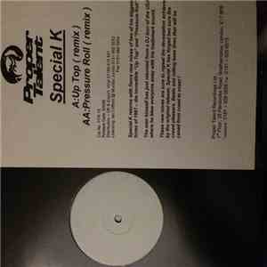 Special K - Up Top (Remix) / Pressure Roll (Remix)