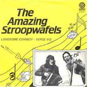The Amazing Stroopwafels - Lonesome Cowboy / Verse Vis