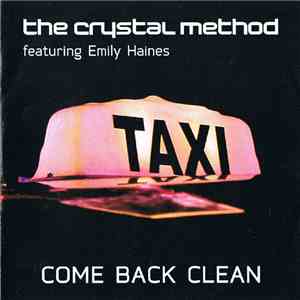 The Crystal Method Featuring Emily Haines - Come Back Clean
