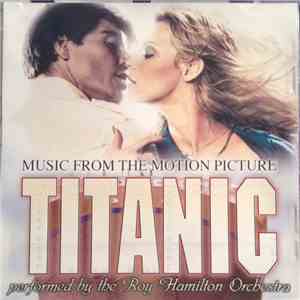 The Roy Hamilton Orchestra - Music From The Motion Picture Titanic