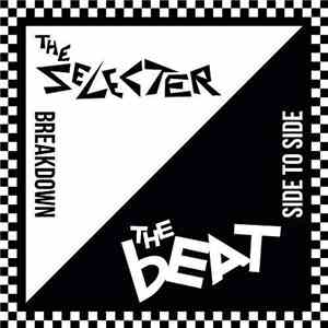 The Selecter / The Beat  - Breakdown / Side To Side