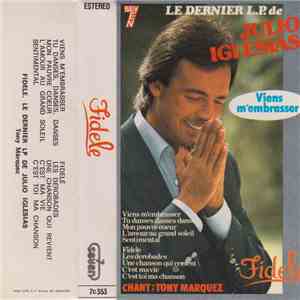 Tony Márquez - Fidele - Le Dernier L.P. De Julio Iglesias