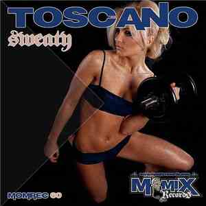 Toscano - Sweaty