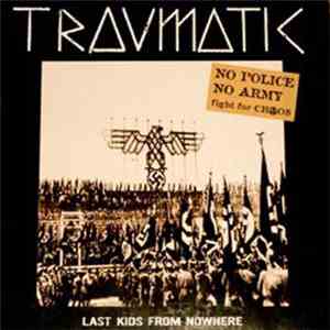 Traumatic  - Last Kids From Nowhere